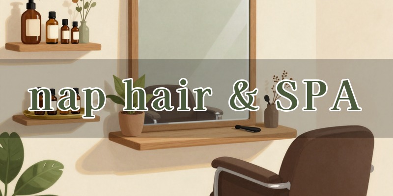 nap hair & SPA